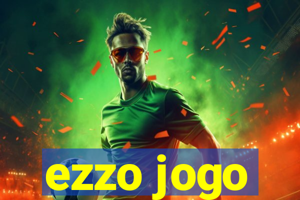 ezzo jogo